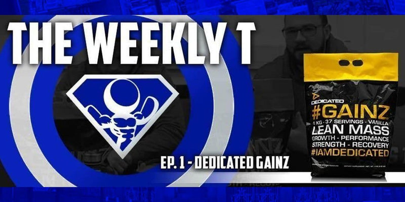 The Weekly T - Episode #1: Gainz